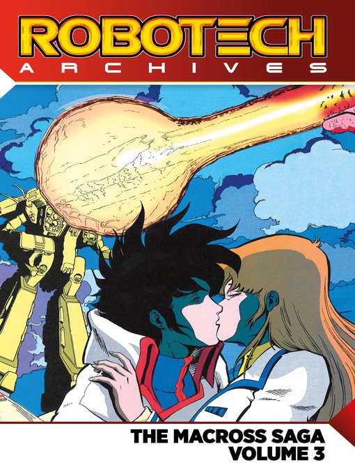 Title details for Robotech Archives (2018), Volume 3 by Markalan Joplin - Available
